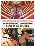 9003*67 PFLEGE UND INSTANDSETZUNG KLASSISCHER YACHTEN / Uwe Baykowski, Anna-Marie Frick