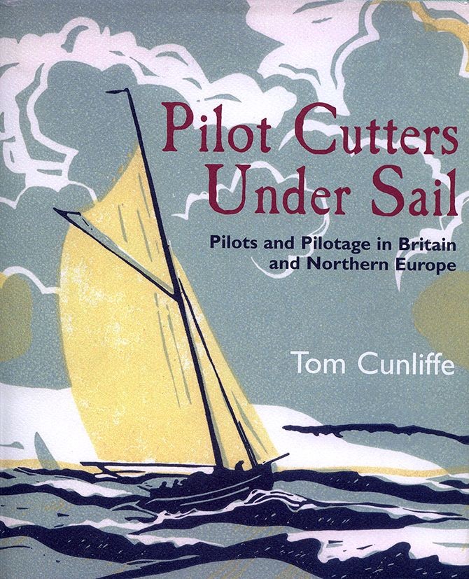 PILOT CUTTERS UNDER SAIL / Tom Cunliffe