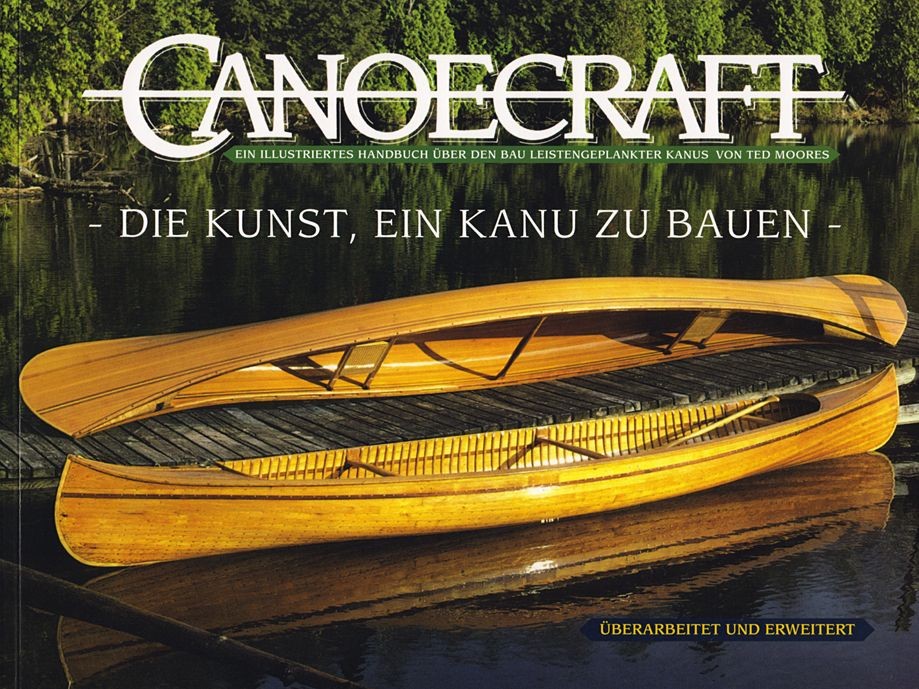 CANOECRAFT Die Kunst ein Kanu zu bauen / Mores