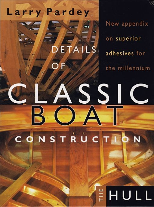 CLASSIC BOAT CONSTRUCTION by Larry Pardey
