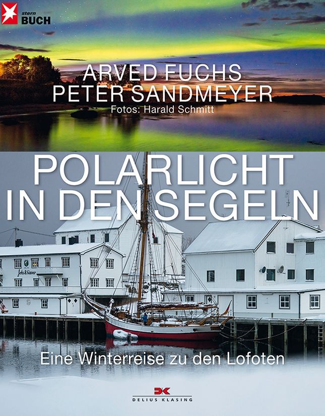 POLARLICHT IN DEN SEGELN / Arved Fuchs, Peter Sandmeyer