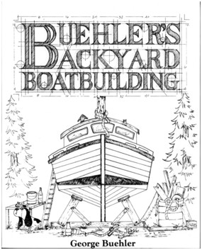 BACKYARD BOATBUILDING by George Buehler